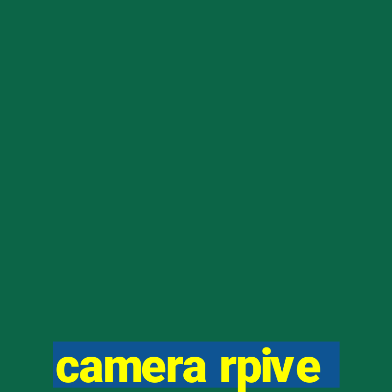 camera rpive